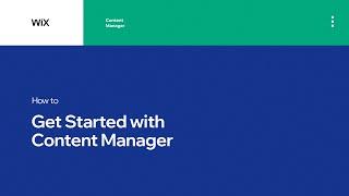 Content Manager by Wix Data | How to Start Managing Your Content with Wix