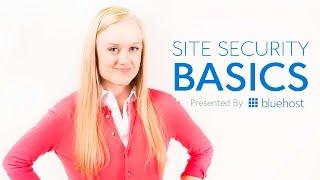Site Security Basics - Presented by Bluehost