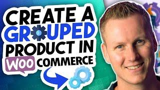 Create A Grouped Product In WooCommerce