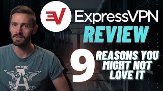 ExpressVPN Review 2020: 9 Reasons you might not love it.