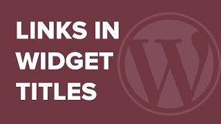 How to Add a Link to Widget Titles in WordPress