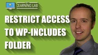 Restrict Access To WP-Includes Folder - WordPress Security & Hack Prevention | WP Learning Lab