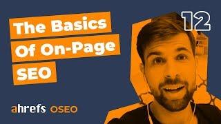 The Basics Of On-Page SEO [OSEO-12]