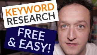 How to do KEYWORD RESEARCH -  FREE! EASY!