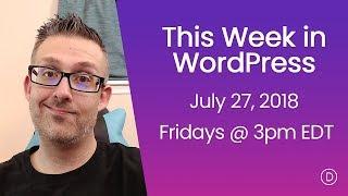 This Week in WordPress - August 8, 2018