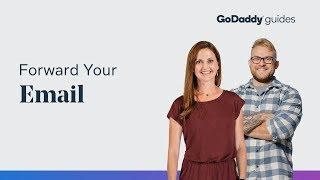 How to Forward Your GoDaddy Email