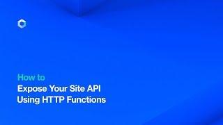 Corvid by Wix | How to Use HTTP Functions to Expose Your Site's API