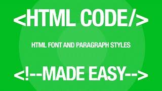 Web Design Tutorial: HTML Fonts, Paragraphs and Styles