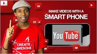 Getting Started on YouTube with a Smartphone