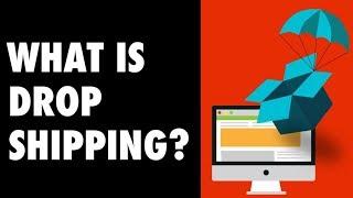 What Is Dropshipping - How To Start Dropshipping