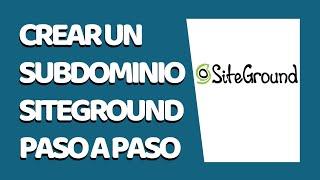 Cómo Crear un Subdominio en SiteGround 2021 - CURSO DE SITEGROUND #5