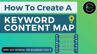 Keyword Mapping Tutorial 2020 - How To Create A Keyword Content Map - SPPC SEO Tutorial #6