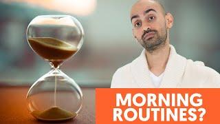 You Don’t Need a Morning Routine to Be Successful But You Do Need This