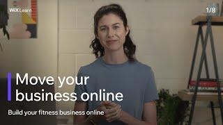 Lesson 1: Move your business online | Build your fitness business online