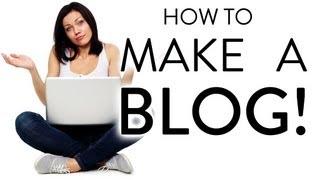 How To Make a Blog - Step by Step for Beginners!