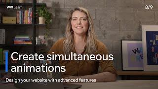 Lesson 8: Create Simultaneous Animations | Design Your Website with Advanced Features
