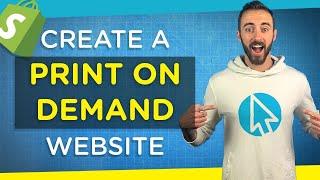 How To Create a Print On Demand Website with Shopify | Step-by-Step Beginners Tutorial | 2020
