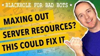 [Real Results] Black Hole For Bad Bots Saves Your Server Resources