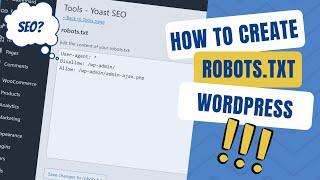 How To Create a Robots.txt File For SEO Using WordPress? - A Beginners Guide