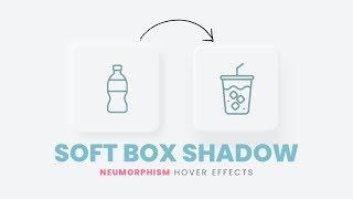 CSS Soft Box Shadow Effects | Html5 & CSS3 Neumorphism Shadow