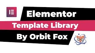 Elementor Page Templates: Simple Import With OrbitFox