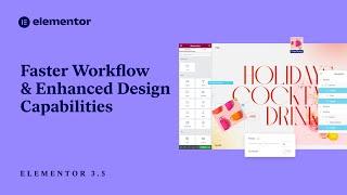 Introducing Elementor 3.5: Faster Workflow & Enhanced Design Capabilities!