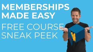 Sneak Peek at my new course: Memberships Made Easy (Free for a limited time)