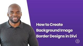 How to Create Background Image Border Designs in Divi