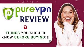 PureVPN Review 2019: Should You Get This Now???