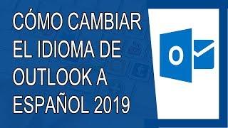 Cómo Cambiar el Idioma de Outlook de Inglés a Español 2019 (Hotmail)