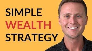 The Simple Strategy To Build Wealth