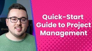A Quick-Start Guide to Project Management
