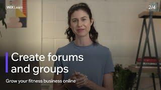 Lesson 2: Create forums and groups | Grow your fitness business online