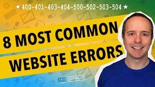8 Most Common Server Errors/Website Errors - 400, 401, 403, 404, 500, 502, 503, 504