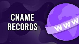 What is a CNAME Record?
