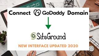 How to Connect a GoDaddy Domain Name to Siteground Hosting - 2020 (QUICK & EASY!)
