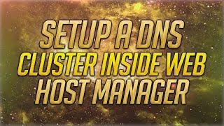 How To Setup A DNS Cluster Inside Web Host Manager