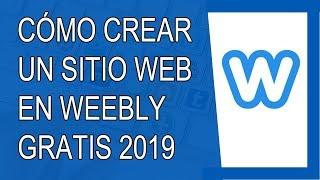 Cómo Crear una Página Web en Weebly 2019 (Paso a Paso)