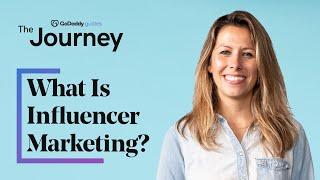 What Is Influencer Marketing and How Can It Benefit Your Business? | The Journey