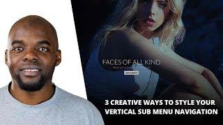 3 Creative Ways to Style Your Vertical Sub Menu Navigation