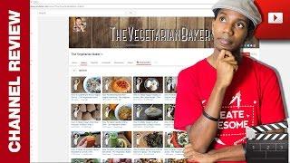 YouTube Channel Review: The Vegetarian Baker | Cooking Channel | Review 8 of 30