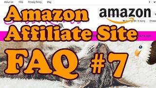 Amazon Affiliate FAQ 7 - Missing Product Descriptions, Price Problems, Page Options and More!