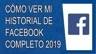 Cómo Ver el Historial de Facebook 2019