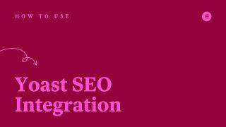 Elementor & Yoast SEO integration: All you need to know
