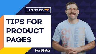 Ways to Improve Your Product Pages You Might Not Have Tried Yet - HostGator Hosted