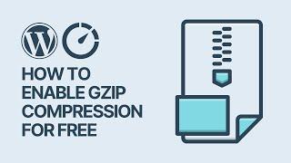 How To Enable GZIP Compression in WordPress for Free? Performance Guide