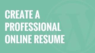 How to Create a Professional Online Resume in WordPress