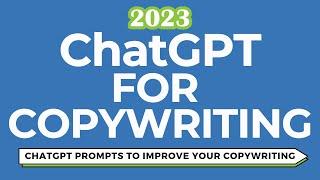 ChatGPT For Copywriting - Easily Write Sales Copy For Ads, Emails, Landing Pages, Products, & More