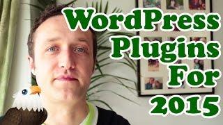My 6 Essential WordPress Plugins for 2015