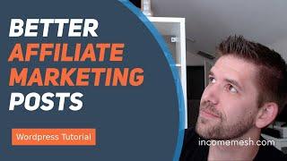 2 Easy Ways to Make Your Affiliate Marketing Posts More Engaging For Your Readers